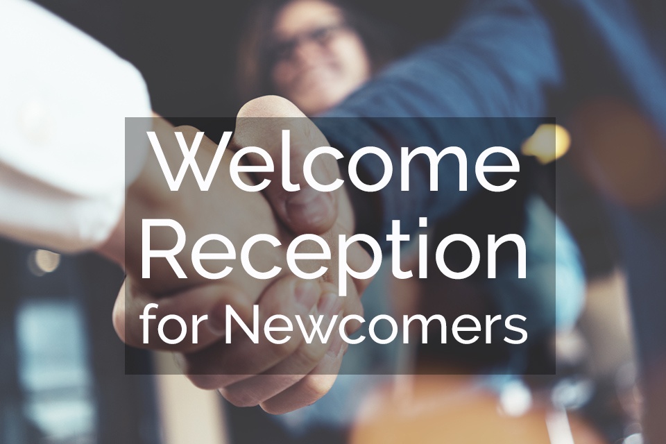Welcome Reception for Newcomers